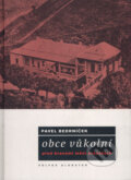 Kniha: Obce vůkolní (Pavel Bedrníček). Volvox Globator, 2006 Kniha: Obce vůkolní (Pavel Bedrníček). Volvox Globator, 2006