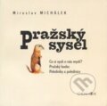 Kniha: Pražský sysel (Miroslav Michálek). Okamžik - sdružení pro podporu nejen nevidomých, 2004 Kniha: Pražský sysel (Miroslav Michálek). Okamžik - sdružení pro podporu nejen nevidomých, 2004