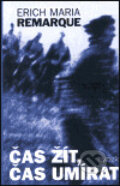 Kniha: Čas žít, čas umírat (Erich Maria Remarque). Hynek, 2000 Kniha: Čas žít, čas umírat (Erich Maria Remarque). Hynek, 2000