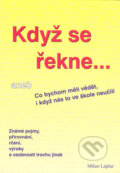 Kniha: Když se řekne... (Milan Lajdar). ML - Milan Lajdar, 2005 Kniha: Když se řekne... (Milan Lajdar). ML - Milan Lajdar, 2005