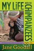 Kniha: My Life With The Chimpanzees (Jane Goodall). Simon & Schuster, 2008 Kniha: My Life With The Chimpanzees (Jane Goodall). Simon & Schuster, 2008