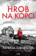 Kniha: Hrob na kopci (Patricia Gibney). Kalibr, 2024 Kniha: Hrob na kopci (Patricia Gibney). Kalibr, 2024