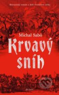 Kniha: Krvavý sníh (Michal Sabó). Brána, 2024 Kniha: Krvavý sníh (Michal Sabó). Brána, 2024