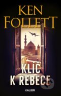 Kniha: Klíč k Rebece (Ken Follett). Kalibr, 2024 Kniha: Klíč k Rebece (Ken Follett). Kalibr, 2024
