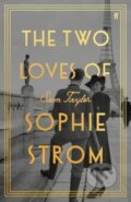 Kniha: The Two Loves of Sophie Strom (Sam Taylor). Faber and Faber, 2024 Kniha: The Two Loves of Sophie Strom (Sam Taylor). Faber and Faber, 2024