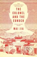 Kniha: The Colonel and the Eunuch (Mai Jia). Apollo, 2024 Kniha: The Colonel and the Eunuch (Mai Jia). Apollo, 2024