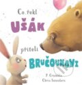 Kniha: Co řekl ušák příteli bručounovi (P. Crumble). Rebo, 2024 Kniha: Co řekl ušák příteli bručounovi (P. Crumble). Rebo, 2024