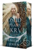 Kniha: Osud vpísaný v krvi (Danielle L. Jensen). AURORA, 2024 Kniha: Osud vpísaný v krvi (Danielle L. Jensen). AURORA, 2024