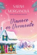 Kniha: Vianoce vo Vermonte (Sarah Morgan), 2024 Kniha: Vianoce vo Vermonte (Sarah Morgan), 2024