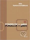 Kniha: Pondelok v galérii (Jana Báliková). BB/art, 2005 Kniha: Pondelok v galérii (Jana Báliková). BB/art, 2005