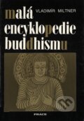 Kniha: Malá encyklopedie buddhismu (Vladimír Miltner). Práce, 1997 Kniha: Malá encyklopedie buddhismu (Vladimír Miltner). Práce, 1997