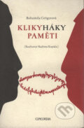 Kniha: Klikyháky paměti (Bohumila Grögerová). Concordia, 2005 Kniha: Klikyháky paměti (Bohumila Grögerová). Concordia, 2005