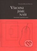 Kniha: Všichni jsme naši (František Benhart). Větrné mlýny, 2003 Kniha: Všichni jsme naši (František Benhart). Větrné mlýny, 2003
