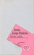 Kniha: Kruhy pekla (Justo Jorge Padrón). Ivo Železný, 1999 Kniha: Kruhy pekla (Justo Jorge Padrón). Ivo Železný, 1999