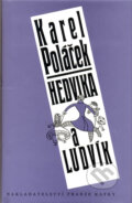 Kniha: Hedvika a Ludvík (Karel Poláček). Nakladatelství Franze Kafky, 1999 Kniha: Hedvika a Ludvík (Karel Poláček). Nakladatelství Franze Kafky, 1999