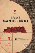 Kniha: Úžasný Mandelbrot (Liz Ziemska). Planeta9, 2024 Kniha: Úžasný Mandelbrot (Liz Ziemska). Planeta9, 2024