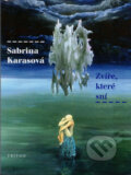 Kniha: Zvíře, které sní (Sabrina Karasová). Triton, 1996 Kniha: Zvíře, které sní (Sabrina Karasová). Triton, 1996