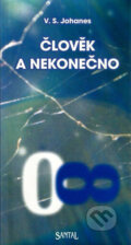 Kniha: Člověk a nekonečno (V.S. Johanes). Santal, 2002 Kniha: Člověk a nekonečno (V.S. Johanes). Santal, 2002