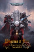 Kniha: Pilgrims Of Fire (Justin D Hill). The Black Library, 2024 Kniha: Pilgrims Of Fire (Justin D Hill). The Black Library, 2024