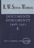 Kniha: Documents/Dokumenty I./II. 1906-1951 (R. W. Seton-Watson). Ústav T. G. Masaryka, 2004 Kniha: Documents/Dokumenty I./II. 1906-1951 (R. W. Seton-Watson). Ústav T. G. Masaryka, 2004