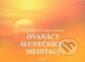 Kniha: Dvanáct slunečních meditací (Marie Mihulová a Milan Svoboda). Santal, 2008 Kniha: Dvanáct slunečních meditací (Marie Mihulová a Milan Svoboda). Santal, 2008