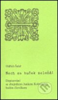 Kniha: Nech sa buček zeleňá! (Oldřich Šuleř). MALINA, 2004 Kniha: Nech sa buček zeleňá! (Oldřich Šuleř). MALINA, 2004