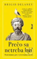 Kniha: Prečo sa netreba báť (Brigid Delaney), 2024 Kniha: Prečo sa netreba báť (Brigid Delaney), 2024