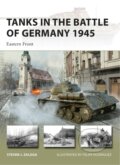Kniha: Tanks In The Battle Of Germany 1945 (Steven J. Zaloga). Osprey Publishing, 2022 Kniha: Tanks In The Battle Of Germany 1945 (Steven J. Zaloga). Osprey Publishing, 2022