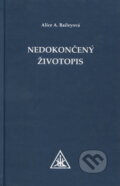 Kniha: Nedokončený životopis (Alice A. Bailey). Trigon, 2004 Kniha: Nedokončený životopis (Alice A. Bailey). Trigon, 2004