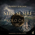 Audiokniha: Stín se šíří (Robert Jordan), 2024 Audiokniha: Stín se šíří (Robert Jordan), 2024