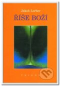 Kniha: Říše Boží (Lorber Jakob). Trigon, 2000 Kniha: Říše Boží (Lorber Jakob). Trigon, 2000