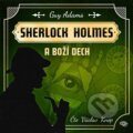 Audiokniha: Sherlock Holmes a Boží dech (Guy Adams). Kanopa, 2024 Audiokniha: Sherlock Holmes a Boží dech (Guy Adams). Kanopa, 2024