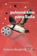 Kniha: Putovné kino pána Saita (Annette Bjergfeldt), 2024 Kniha: Putovné kino pána Saita (Annette Bjergfeldt), 2024