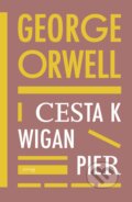 Kniha: Cesta k Wigan Pier (George Orwell). Premedia, 2024 Kniha: Cesta k Wigan Pier (George Orwell). Premedia, 2024