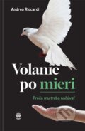 Kniha: Volanie po mieri (Andrea Riccardi). Nové mesto, 2024 Kniha: Volanie po mieri (Andrea Riccardi). Nové mesto, 2024