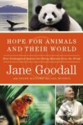 Kniha: Hope for Animals and Their World (Gail Hudson, Jane Goodall a Thane Maynard). Grand Central Publishing, 2011 Kniha: Hope for Animals and Their World (Gail Hudson, Jane Goodall a Thane Maynard). Grand Central Publishing, 2011