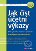 Kniha: Jak číst účetní výkazy (Karel Šteker a Milana Otrusinová). Grada, 2016 Kniha: Jak číst účetní výkazy (Karel Šteker a Milana Otrusinová). Grada, 2016