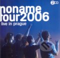 Hudební CD: No Name: Live in Prague (Hudobné albumy). Hudobné albumy, 2006 Hudební CD: No Name: Live in Prague (Hudobné albumy). Hudobné albumy, 2006