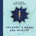 Kniha: Chlapec s očami ako hviezdy (Pero Le Kvet). Artforum, 2016 Kniha: Chlapec s očami ako hviezdy (Pero Le Kvet). Artforum, 2016