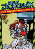 Kniha: Druhý Záchodník (Veronika Himmelová). XYZ, 2010 Kniha: Druhý Záchodník (Veronika Himmelová). XYZ, 2010