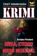 Kniha: Dívka, kterou nikdo nehledal (Kristýna Pivodová). Víkend, 2016 Kniha: Dívka, kterou nikdo nehledal (Kristýna Pivodová). Víkend, 2016