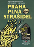 Kniha: Praha plná strašidel (Jiří Winter-Neprakta a Miloslav Švandrlík). Epocha, 2016 Kniha: Praha plná strašidel (Jiří Winter-Neprakta a Miloslav Švandrlík). Epocha, 2016