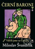Kniha: Černí baroni (Miloslav Švandrlík). Epocha, 2016 Kniha: Černí baroni (Miloslav Švandrlík). Epocha, 2016