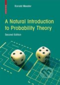 Kniha: A Natural Introduction to Probability Theory (Roland Meester). Birkhäuser Actar, 2010 Kniha: A Natural Introduction to Probability Theory (Roland Meester). Birkhäuser Actar, 2010