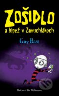Kniha: Zošidlo a lúpež v Zamuchlákoch (Guy Bass). Slovart, 2017 Kniha: Zošidlo a lúpež v Zamuchlákoch (Guy Bass). Slovart, 2017