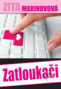 Kniha: Zatloukači (Zita Marinovová). Čas, 2016 Kniha: Zatloukači (Zita Marinovová). Čas, 2016