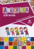 Kniha: Abeceda zdravia (Katarína Lukáčová a kolektív). Rokus, 2015 Kniha: Abeceda zdravia (Katarína Lukáčová a kolektív). Rokus, 2015