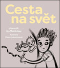 Kniha: Cesta na svět (Jana H. Hoffstädter). Labyrint, 2016 Kniha: Cesta na svět (Jana H. Hoffstädter). Labyrint, 2016
