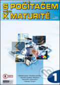 Kniha: S počítačem nejen k maturitě 1. díl (Pavel Navrátil). Computer Media, 2016 Kniha: S počítačem nejen k maturitě 1. díl (Pavel Navrátil). Computer Media, 2016