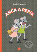 Kniha: Anča a Pepík 1 (Lucie Lomová). Práh, 2016 Kniha: Anča a Pepík 1 (Lucie Lomová). Práh, 2016
